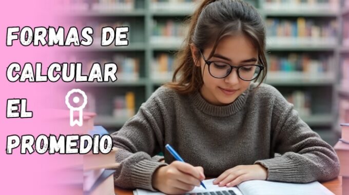 10 Formas Más Fáciles de Calcular tu Promedio de Notas con Precisión